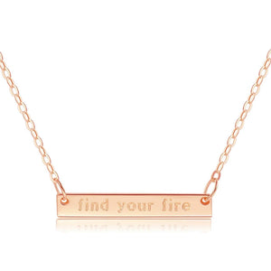 Bar Necklace [ENGRAVED w/ "Find Your Fire"] - 18k Rose Gold