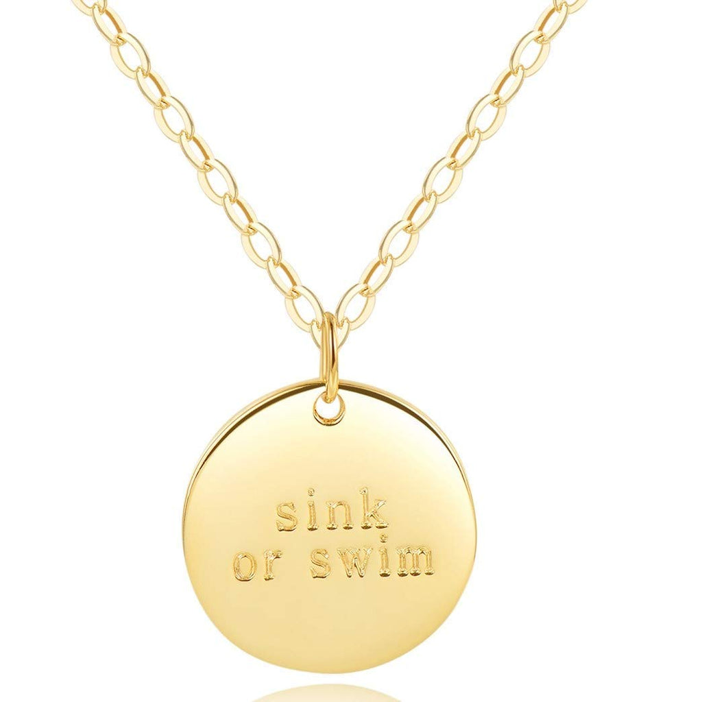 Disc Necklace - ["Sink or Swim" ENGRAVED] - 18k Gold